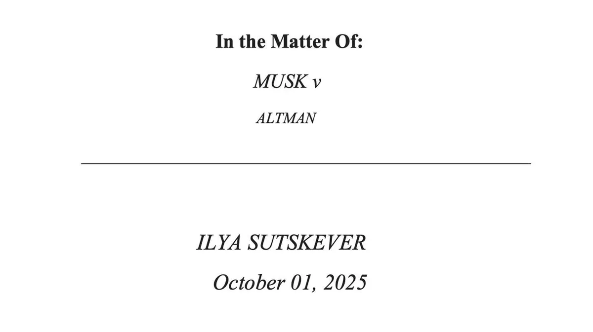 Tekst valgel taustal sisaldab pealkirja 'In the Matter Of: MUSK v ALTMAN'. Selle all on joon, mille all on nimetus 'ILYA SUTSKEVER' ja kuupäev 'October 01, 2025'.